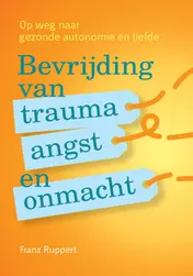 Omslag van Bevrijding van trauma, angst en onmacht