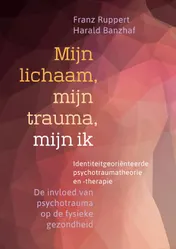 Omslag van Mijn lichaam, mijn trauma, mijn ik