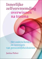 Omslag van Innerlijke zelfvervreemding overwinnen na trauma