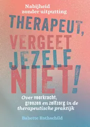 Omslag van Therapeut, vergeet jezelf niet!