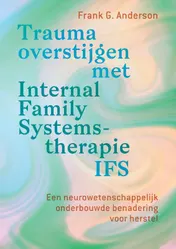 Omslag van Trauma overstijgen met Internal Family Systems-therapie (IFS)