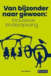 Omslag van Van bijzonder naar gewoon: inclusieve kinderopvang