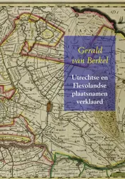Omslag van Utrechtse en Flevolandse plaatsnamen verklaard
