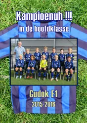 Omslag van Gudok E1 2015-2016 Kampioenuh !!! in de hoofdklasse