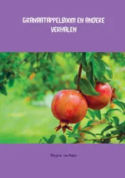 Omslag van GRANAATAPPELBOOM EN ANDERE VERHALEN