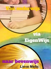 Omslag van Van onderwijs, via EigenWijs naar bovenwijs
