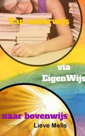 Omslag van Van onderwijs, via EigenWijs naar bovenwijs