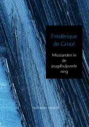 Omslag van Misstanden in de jeugdhulpverlening