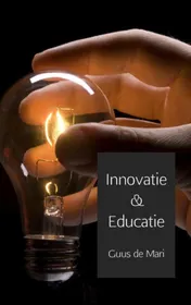 Omslag van Educatie 7 innovatie, een stevig huwelijk