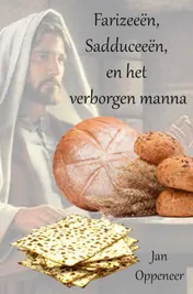 Omslag van Farizeeën, Sadduceeën, en het verborgen manna