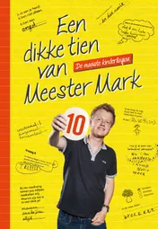 Omslag van Een dikke tien van Meester Mark