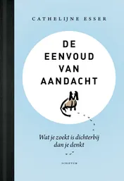 Omslag van De eenvoud van aandacht