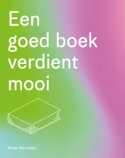 Omslag van Een goed boek verdient mooi