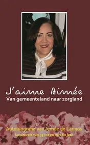 Omslag van J'aime Aimée - Van gemeenteland naar zorgland
