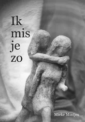 Omslag van Ik mis je zo