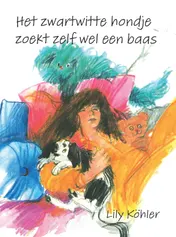 Omslag van Het zwartwitte hondje zoekt zelf wel een baasje