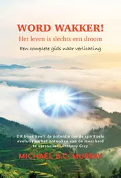 Omslag van Word wakker! Het leven is slechts een droom