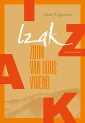 Omslag van Izak, zoon van Gods vriend