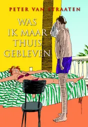 Omslag van Was ik maar thuisgebleven