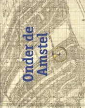 Omslag van Onder de Amstel