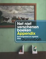 Omslag van Net niet verschenen boeken appendix