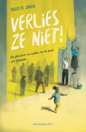 Omslag van Verlies ze niet!