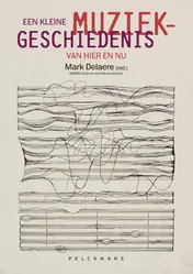 Omslag van Een kleine muziekgeschiedenis van hier en nu