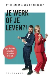 Omslag van Je werk of je leven?!