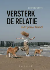 Omslag van Versterk de relatie met jouw hond