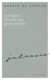 Omslag van Een kleine filosofie van grote emoties: Jaloezie