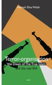 Omslag van Terror-organisation The Dawn of the True Islam and the real IRA