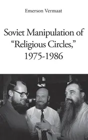 Omslag van Soviet manipulation of 'religious circles', 1975-1986