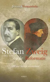 Omslag van Stefan Zweig (1881-1942) en de reformatie