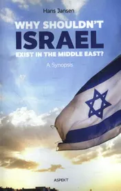 Omslag van Why shouldn't Israel exist in the Middle East?