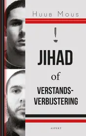 Omslag van Jihad of verstandsverbijstering