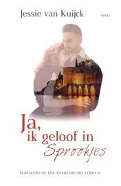 Omslag van Ja, ik geloof in sprookjes