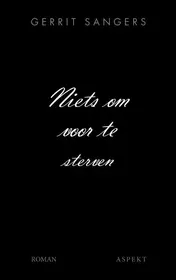 Omslag van Niets om voor te sterven