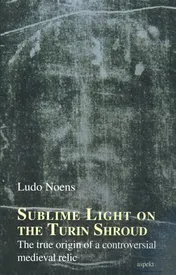 Omslag van Sublime Light on the Turin Shroud