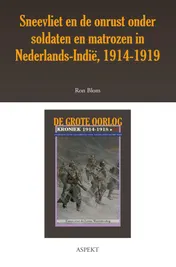 Omslag van Sneevliet en de onrust onder soldaten in Nederlands-Indië 1914-1919