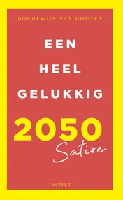 Omslag van Een heel gelukkig 2050