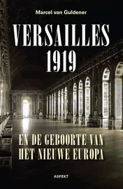 Omslag van Versailles 1919 en de geboorte van het nieuwe Europa