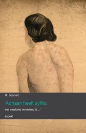 Omslag van 'Adriaan heeft syfilis, wat verdomd vervelend is...'