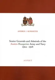 Omslag van Senior Generals and Admirals of the Austro-Hungarian Army and Navy 1914 - 1918