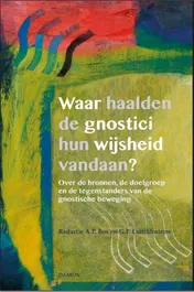 Omslag van Waar haalden de gnostici hun wijsheid vandaan?