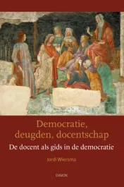 Omslag van Democratie, deugden, docentschap