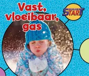 Omslag van Vast, vloeibaar, gas