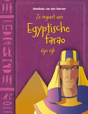Omslag van Zo regeert een Egyptische farao zijn rijk
