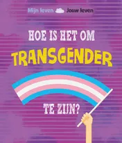 Omslag van Hoe is het om transgender te zijn?