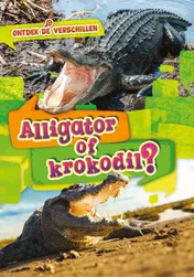 Omslag van Alligator of krokodil?