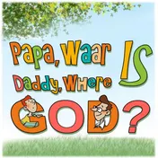 Omslag van Papa, waar is God? Daddy, where is God?